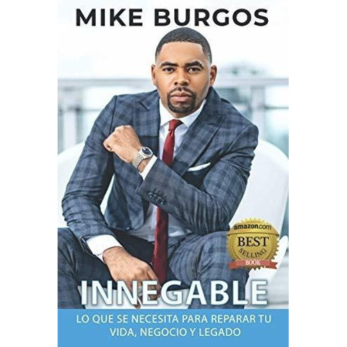 Innegable Lo Que Se Necesita Para Reparar Tu Vida,., De Burgos, M. Editorial Independently Published En Español