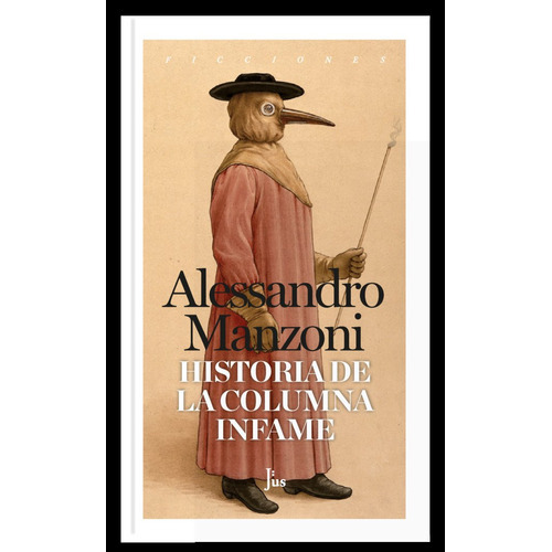 Historia De La Columna Infame, De Manzoni, Alessandro. Editorial Jus, Tapa Blanda En Español