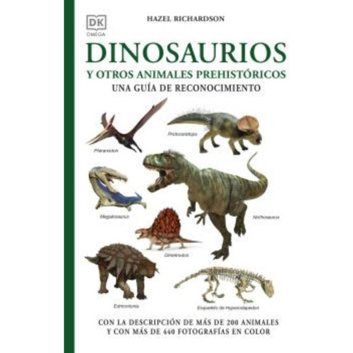 Dinosaurios Y Otros Animales Prehistóricos, De Richardson, Hazel. Editorial Omega Ediciones, Tapa Blanda, Edición 1 En Español, 2023