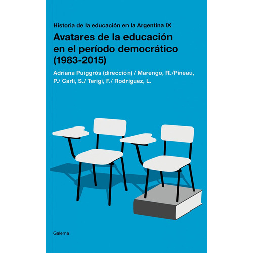 Avatares De La Educacion En El Periodo Democratico 1983-2015