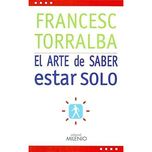 Arte De Saber Estar Solo,el - Torralba, Francesc