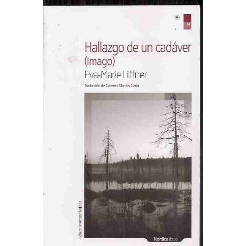 Hallazgo De Un Cadaver (Imago), de Eva Marie Liffner. Editorial Nordica, edición 1 en español