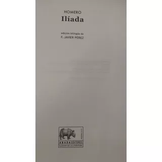 Ilíada (edición Bilingüe), De Homero. Editorial Abada Editores En Español