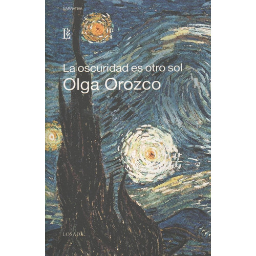 La Oscuridad Es Otro Sol - Olga Orozco