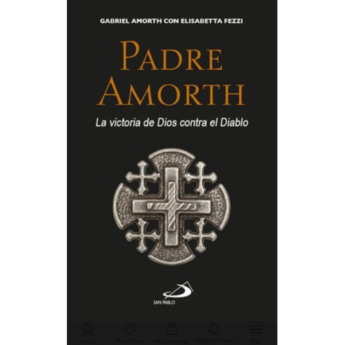 Padre Amorth, La Victoria De Dios Contra El Diablo Libro