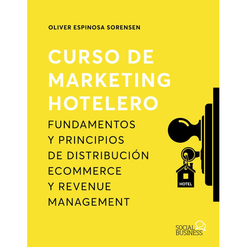 Curso De Marketing Hotelero, de Espinosa Sorensen, Oliver. Editorial Anaya Multimedia, tapa blanda en español, 2022