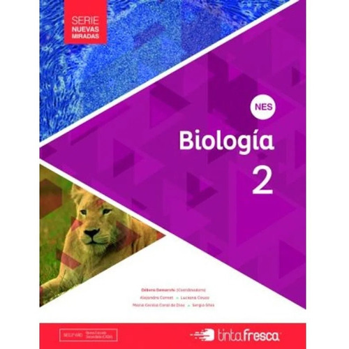 Biologia 2 Nes Serie Nuevas Miradas, de Coral De Dios, Maria Cecilia. Editorial TINTA FRESCA, tapa blanda en español, 2017