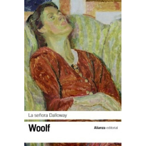 La Señora Dalloway, De Virginia Woolf. Editorial Alianza (g), Tapa Blanda En Español
