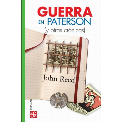 Guerra En Paterson (y Otras Crónicas): No, De Reed, John. Serie No, Vol. No. Editorial Fce (fondo De Cultura Económica), Tapa Blanda, Edición No En Español, 1