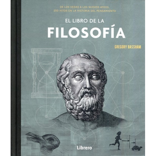 El Libro De La Filosofía, De Bassham, Gregory. Editorial Ilusbooks, Tapa Dura En Español, 2021