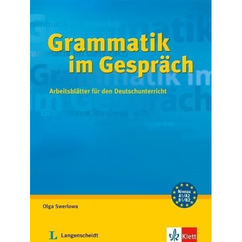 Grammatik Im Gesproch A1/b2 - Arbeitsblatter Fur Den Deutsch