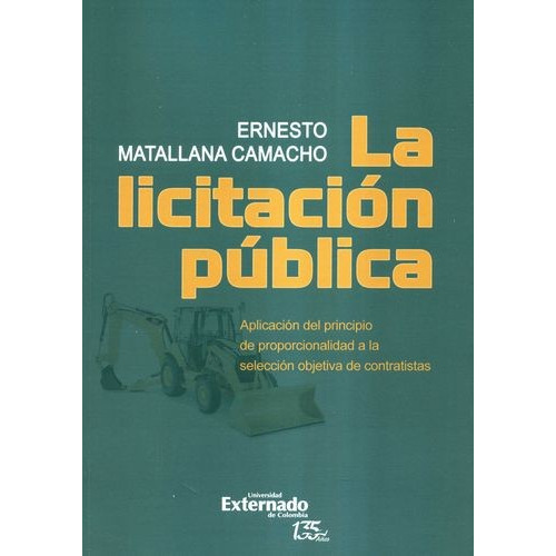 La Licitación Publica de Ernesto Matallana en Español editorial Externado
