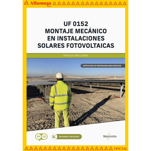 Montaje Mecánico En Instalaciones Solares Fotovoltaicas, De Patricia Yáñez Brea. Editorial Alfaomega Grupo Editor, Tapa Blanda, Edición 1 En Español, 2023