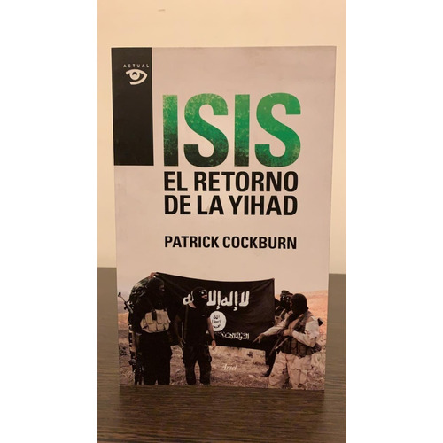Isis El Retorno De La Yihad