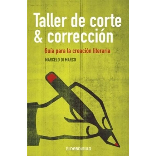 Taller De Corte Y Correccion (bolsillo) - Marcelo Di Marco