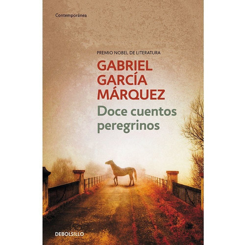 Doce Cuentos Peregrinos, De Gabriel García Márquez. Editorial Debols!llo, Tapa Blanda En Español, 2017