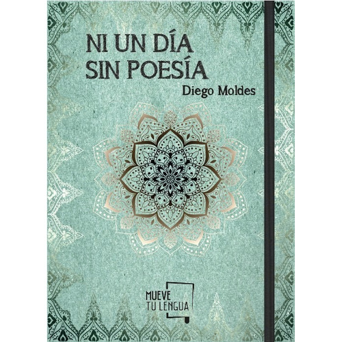 Ni Un Dãâa Sin Poesãâa, De Moldes González, Diego. Editorial Muevetulengua, Tapa Blanda En Español