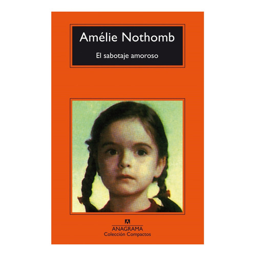 El Sabotaje Amoroso - Amelie Nothomb