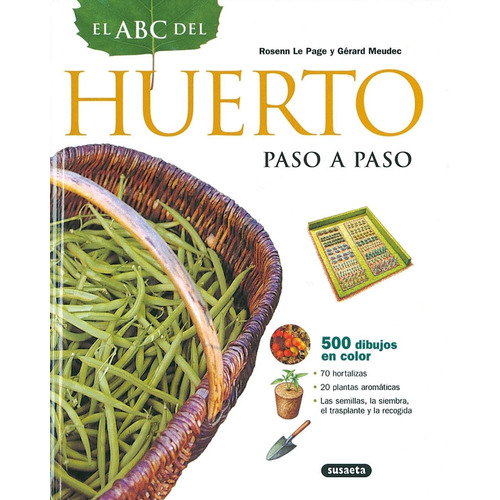 Libro: El Abc Del Huerto Paso A Paso. Le Page,rosenn/meudec,