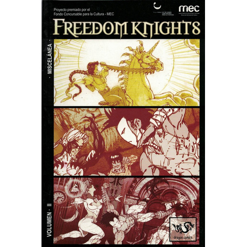 Freedom Knights Volumen Ii, De Roy & Bea. Editorial Dragoncomics, Tapa Blanda, Edición 1 En Español, 2011