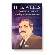 El Hombre Invisible. La Máquina Del Tiempo - H.g. Wells