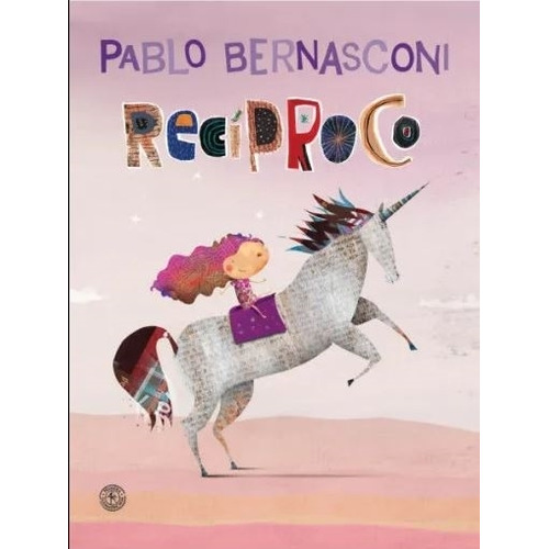 Reciproco - Pablo Bernasconi, De Bernasconi, Pablo. Editorial Sudamericana, Tapa Dura En Español