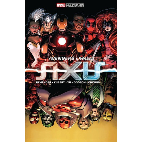 Marvel Grandes Eventos  Avengers & X-men: Axis: Avengers & X-men: Axis, De Remender. Kubert. Serie 2022, Vol. 1. Editorial Marvel, Tapa Blanda, Edición Marvel En Español, 2022