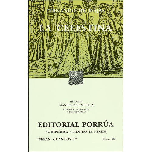 La Celestina: No, de Rojas, Fernando de., vol. 1. Editorial Porrúa México, tapa pasta blanda, edición 18 en español, 2020