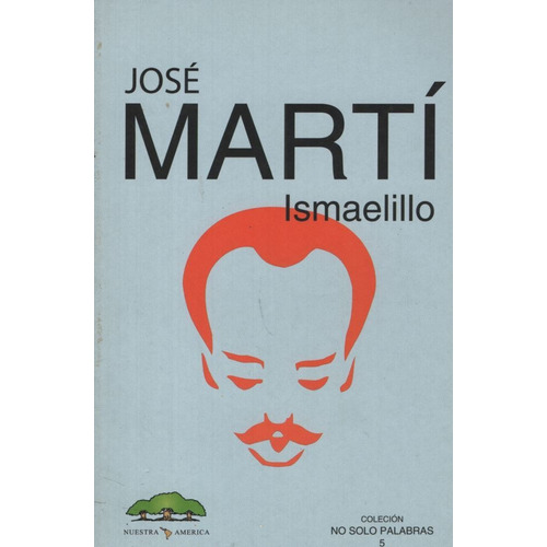 Ismaelillo - Jose Marti
