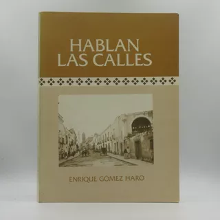 Hablan Las Calles Enrique Gómez Haro