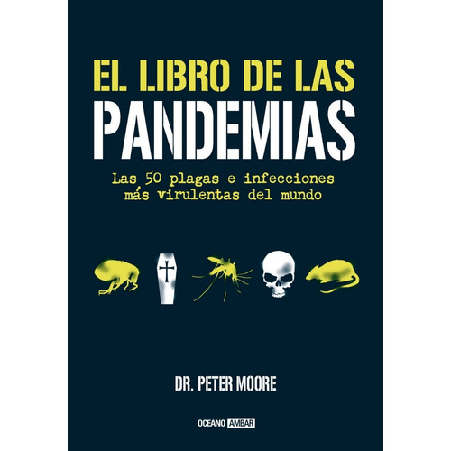 Libro El Libro De Las Pandemias Por Peter Moore [ Dhl ]