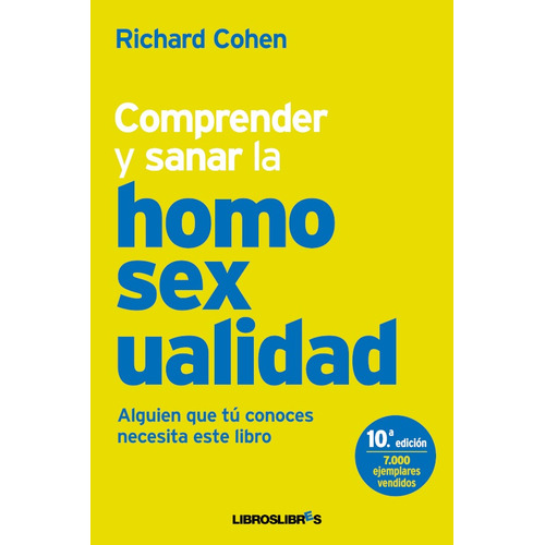 Comprender Y Sanar La Homosexualidad, De Richardcohen
