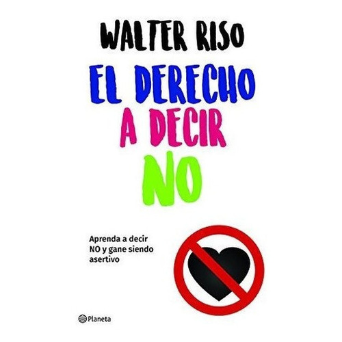 Libro Derecho A Decir No, El - Riso, Walter