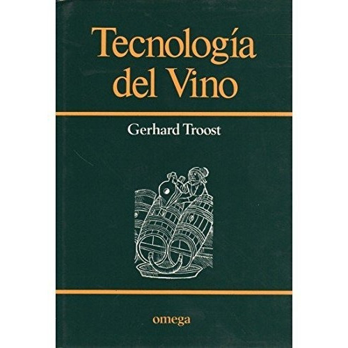 Tecnologia Del Vino, De Troost. Editorial Omega, Tapa Dura En Español