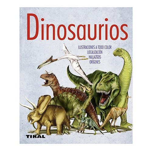 Dinosaurios -enciclopedia Universal, De David Norman. Editorial Tikal En Español