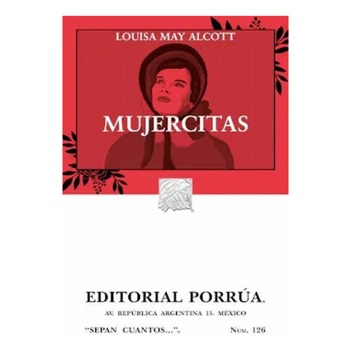 Mujercitas: No, de May Alcott, Louisa., vol. 1. Editorial Porrua, tapa pasta blanda, edición 17 en español, 2022