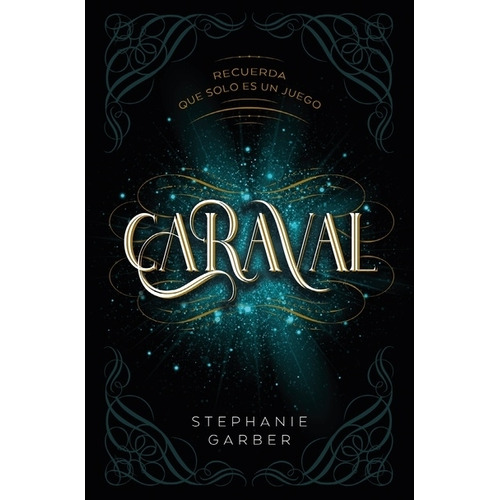 Libro Caraval - Stephanie Garber, De Garber, Stephanie. Editorial B4p, Tapa Blanda En Español