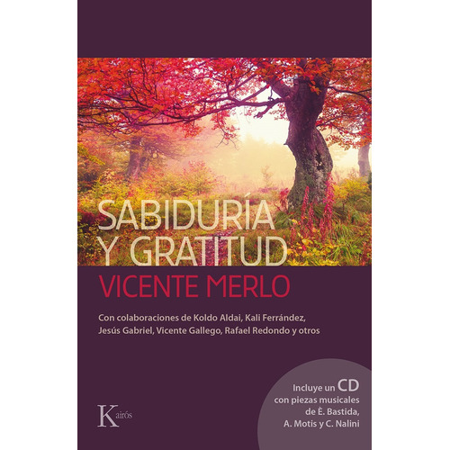 Sabiduría y gratitud (+CD), de Merlo, Vicente. Editorial Kairos, tapa blanda en español, 2015