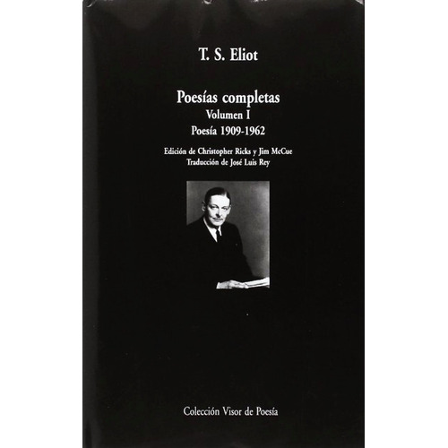 Poesias Completas Eliot - Volumen 1 - Libro Tapa Dura