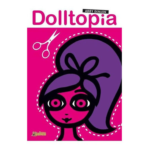 Dolltopia, de Denson, Abby. Editorial Edic.Kraken en español