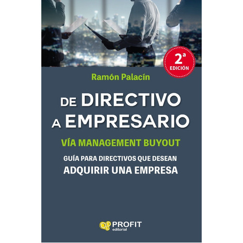 De Directivo A Empresario, De Ramón Palacín. Editorial Profit, Tapa Blanda, Edición 2 En Español, 2018