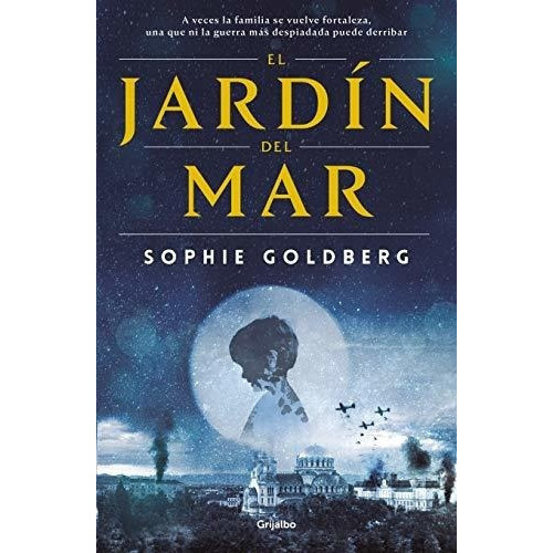 El Jardin Del Mar / The Sea Garden - Goldberg,..., De Goldberg, Sop. Editorial Grijalbo En Español