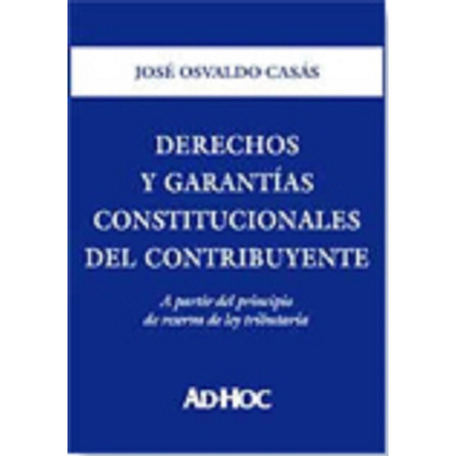 Derechos Y Garantias Constitucionales Del Contribuyente - Ca