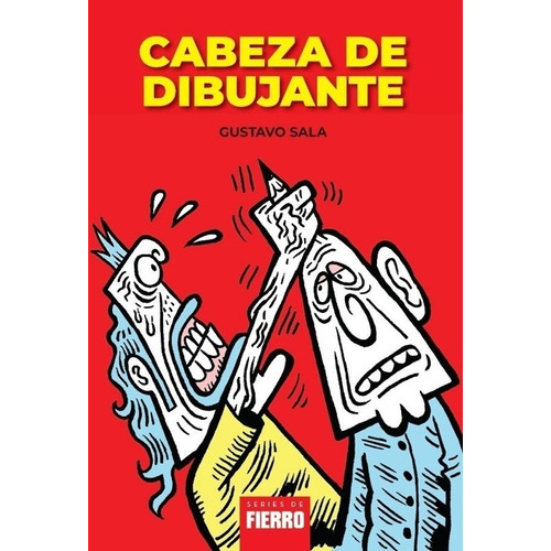 Cabeza De Dibujante, De Gustavo Sala. Editorial Fierro, Edición 1 En Español