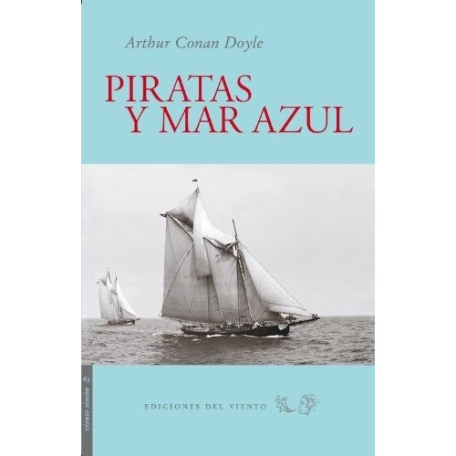 Piratas Y Mar Azul - Arthur Conan Doyle