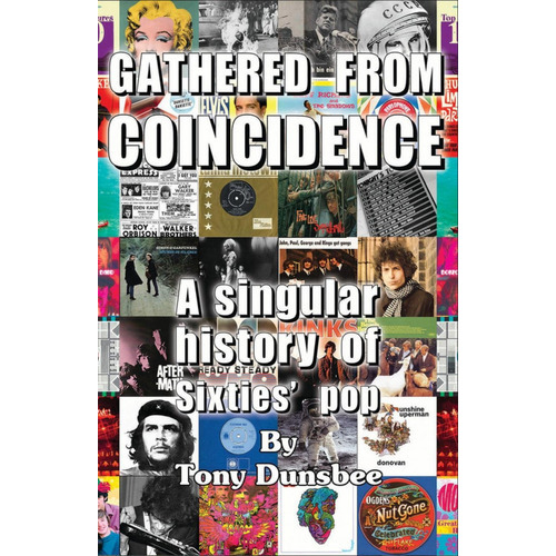 Gathered From Coincidence - A Singular History Of Sixties' Pop, De Tony Dunsbee. Editorial M-y Books, Tapa Blanda En Inglés