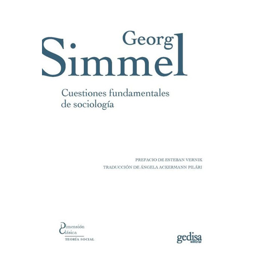 Cuestiones fundamentales de sociología, de Simmel, George. Serie Dimensión Clásica Editorial Gedisa en español, 2018