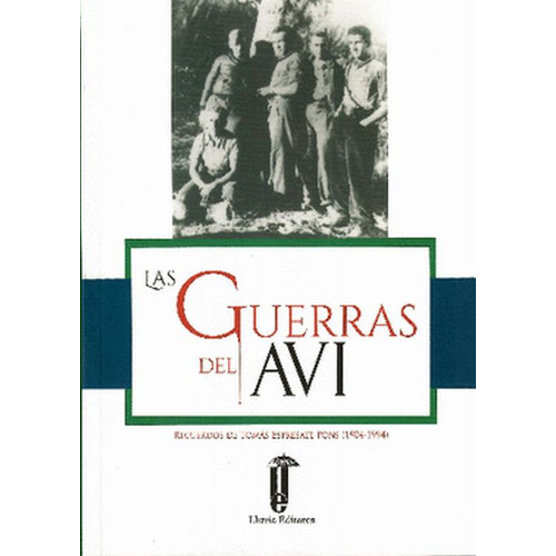 Las Guerras Del Avi, De Espresate Pons, Tomas. Editorial Lluvia Editores, Tapa Blanda, Edición 1.0 En Español, 2016