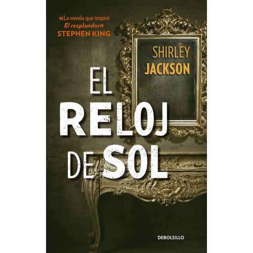 El reloj de sol, de Jackson, Shirley. Serie Bestseller Editorial Debolsillo, tapa blanda en español, 2017