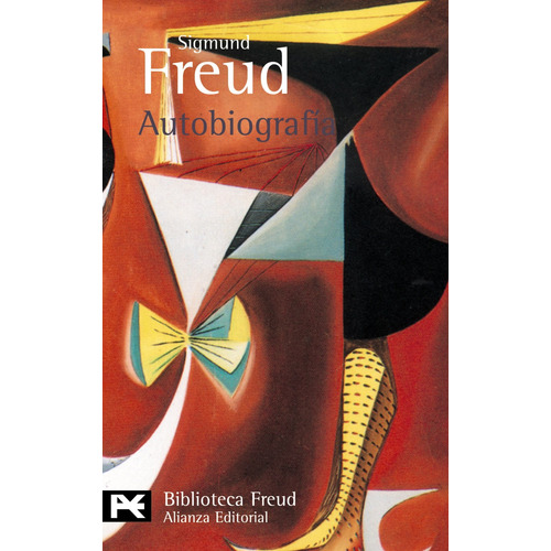 Autobiografia: Historia del movimiento psicoanalítico, de Freud, Sigmund. Editorial Alianza, tapa blanda en español, 2001